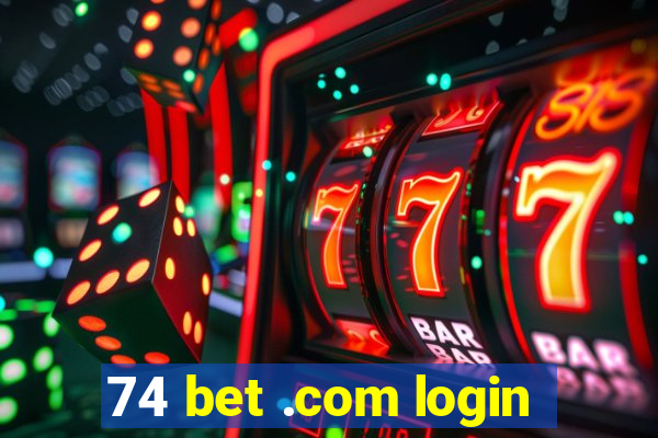 74 bet .com login