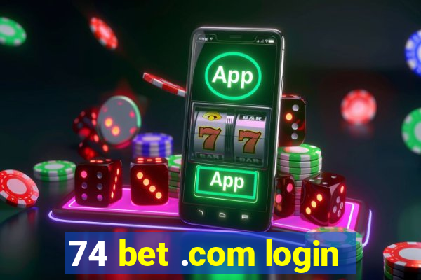 74 bet .com login