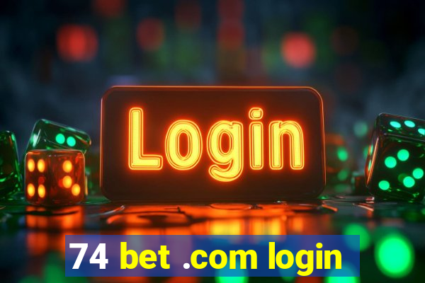 74 bet .com login