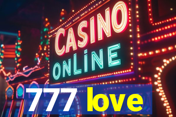 777 love