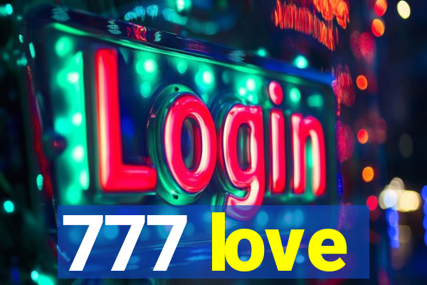 777 love