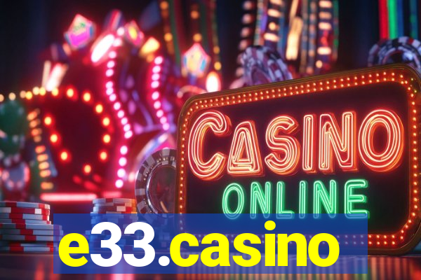 e33.casino