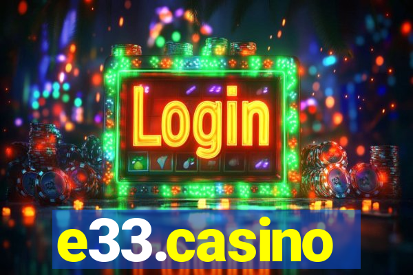 e33.casino