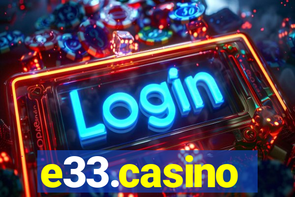 e33.casino