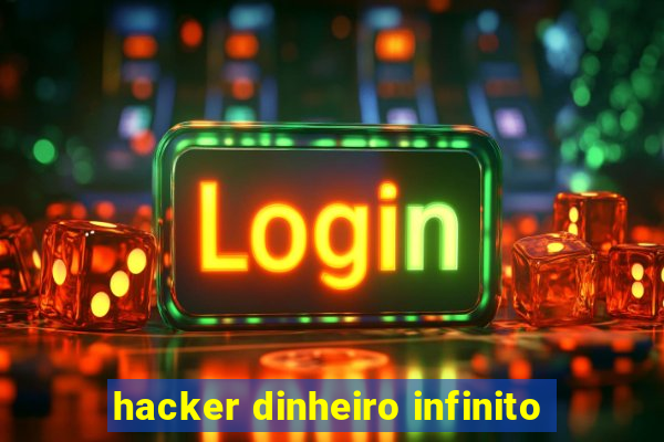 hacker dinheiro infinito