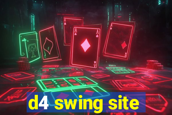 d4 swing site