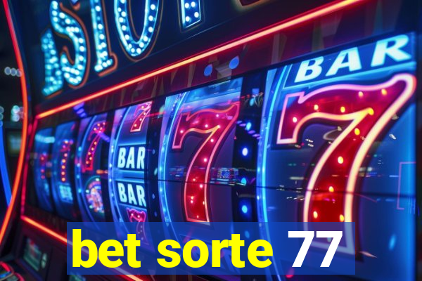 bet sorte 77