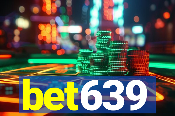 bet639