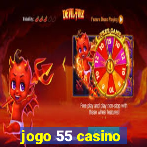 jogo 55 casino