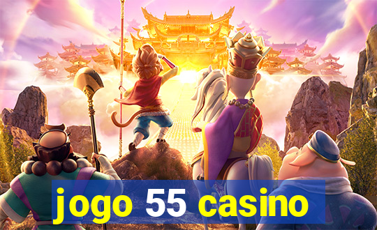 jogo 55 casino