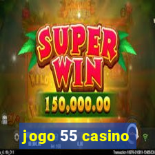 jogo 55 casino