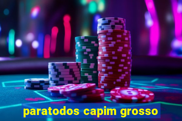 paratodos capim grosso