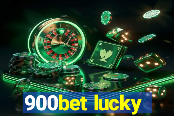 900bet lucky