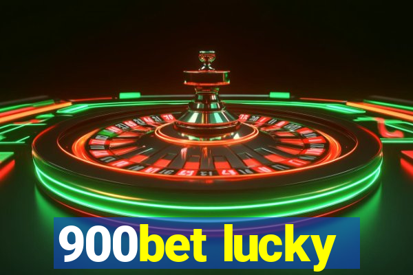 900bet lucky