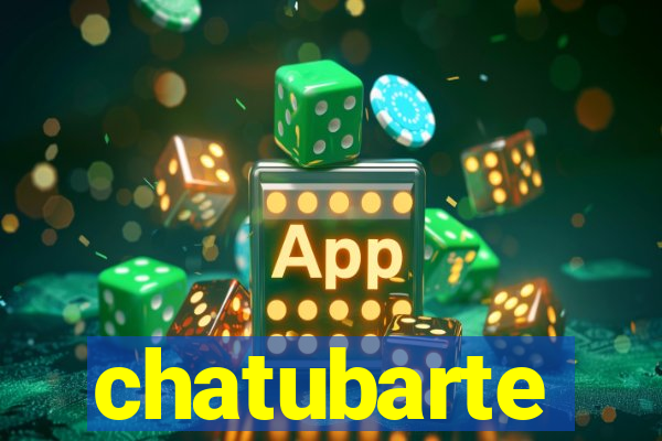 chatubarte