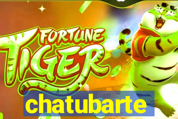 chatubarte