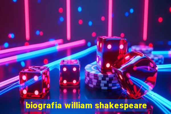 biografia william shakespeare