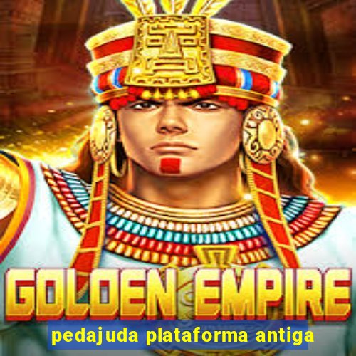 pedajuda plataforma antiga