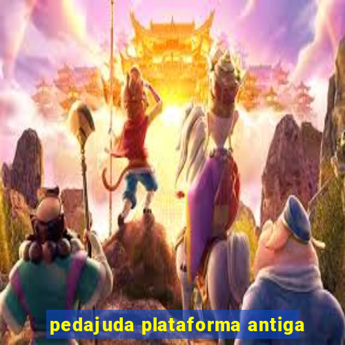 pedajuda plataforma antiga