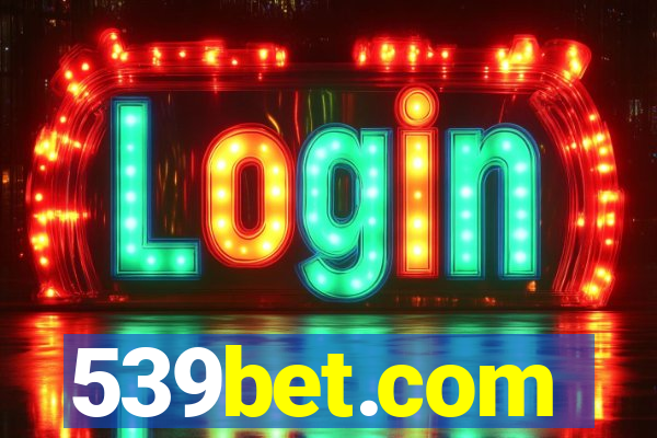 539bet.com