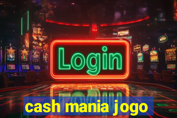 cash mania jogo