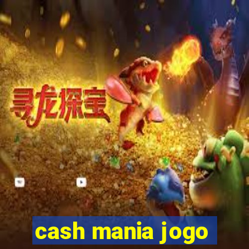 cash mania jogo