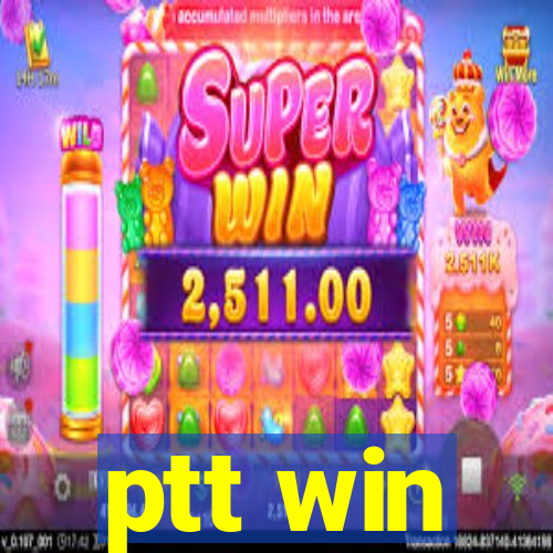 ptt win