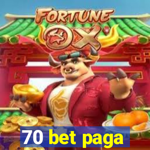 70 bet paga