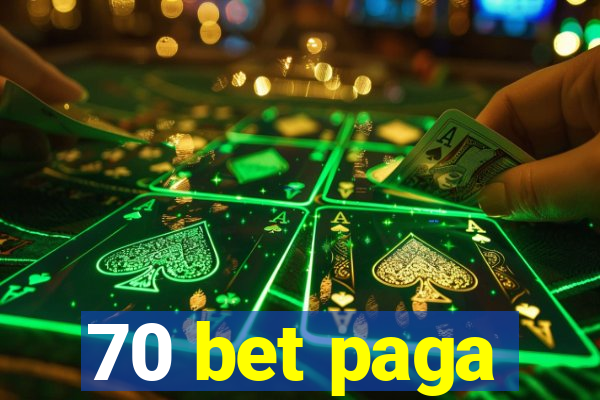 70 bet paga