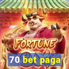 70 bet paga