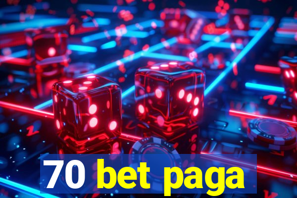 70 bet paga