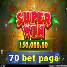 70 bet paga