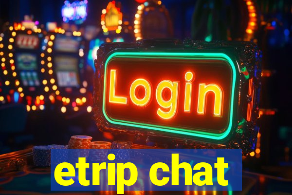 etrip chat