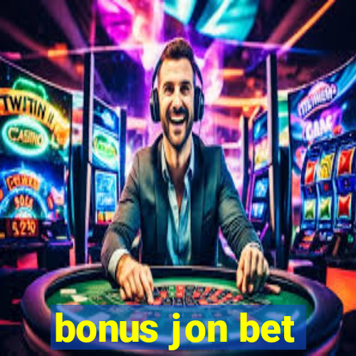 bonus jon bet