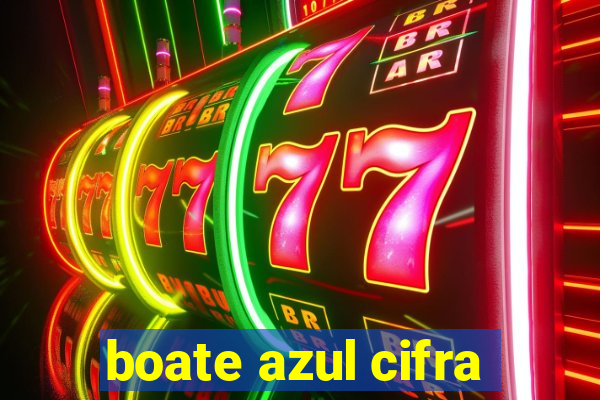 boate azul cifra