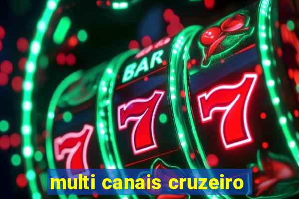 multi canais cruzeiro