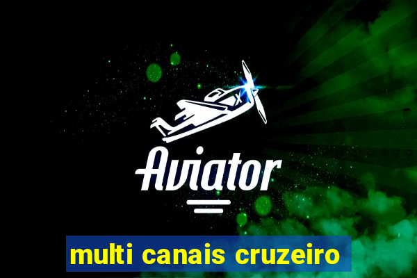 multi canais cruzeiro