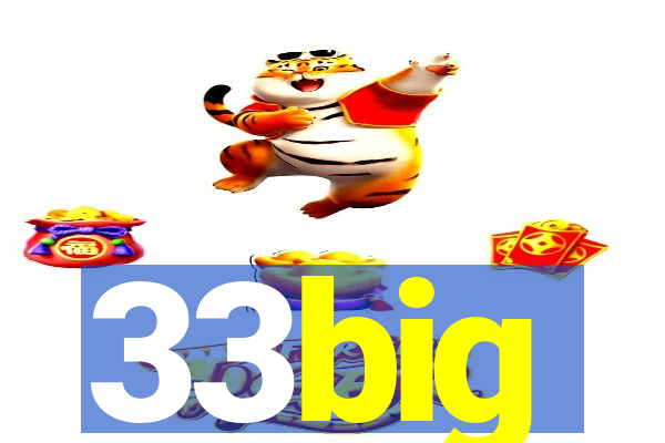 33big