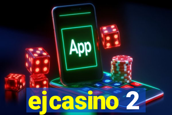 ejcasino 2