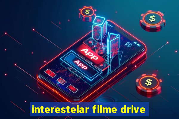 interestelar filme drive