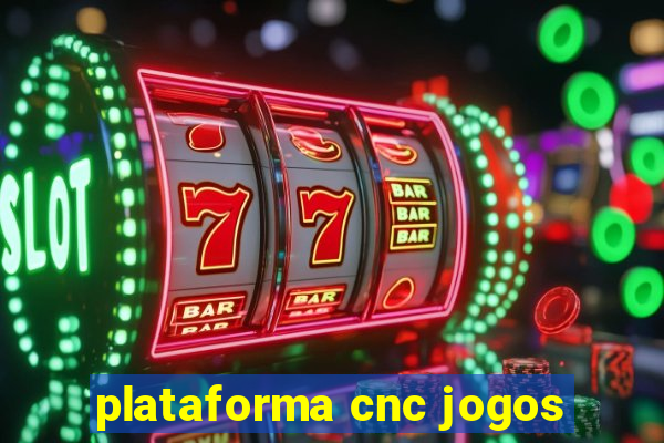 plataforma cnc jogos