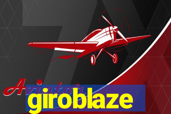 giroblaze