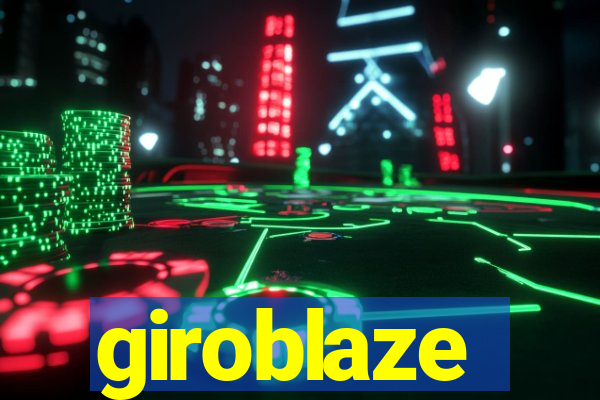 giroblaze