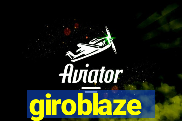 giroblaze