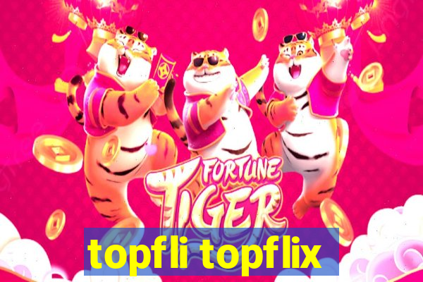 topfli topflix