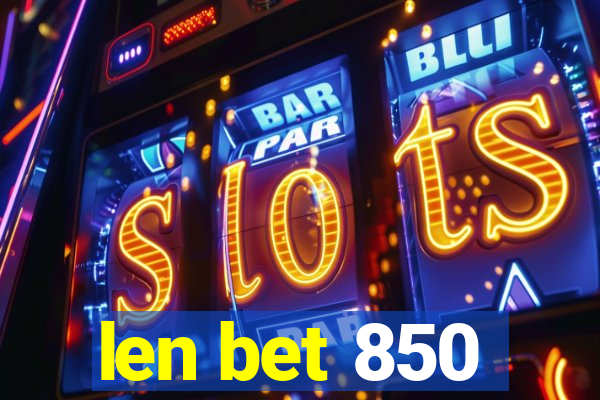 len bet 850