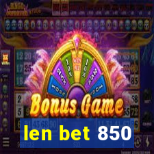 len bet 850