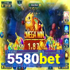 5580bet