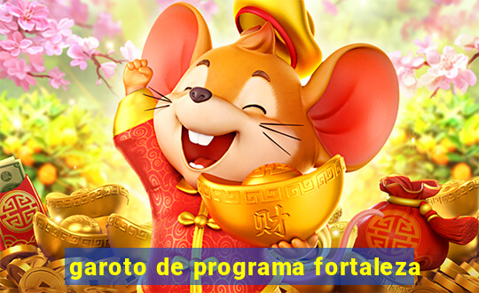 garoto de programa fortaleza