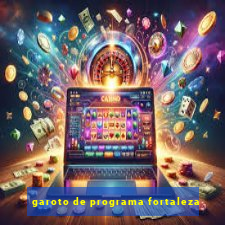 garoto de programa fortaleza